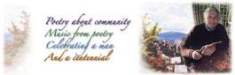 Poetry about community Music from poetry Celebrating a man And a centennial